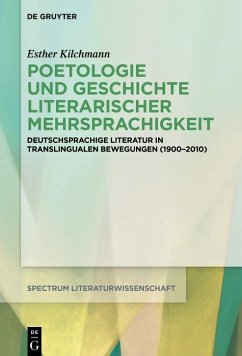 Poetologie und Geschichte literarischer Mehrsprachigkeit (eBook, ePUB) - Kilchmann, Esther