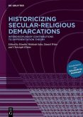 Historicizing Secular-Religious Demarcations (eBook, ePUB) Historicizing Secular-Religious Demarcations (eBook, ePUB)