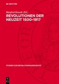 Revolutionen der Neuzeit 1500-1917 (eBook, PDF)