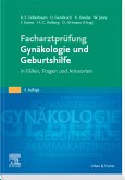 Facharztprüfung Gynäkologie und Geburtshilfe (eBook, ePUB) Facharztprüfung Gynäkologie und Geburtshilfe (eBook, ePUB)
