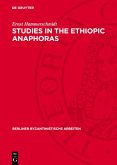 Studies in the Ethiopic Anaphoras (eBook, PDF)