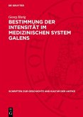 Bestimmung der Intensität im medizinischen System Galens (eBook, PDF)