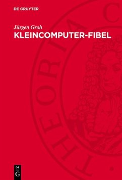 Kleincomputer-Fibel (eBook, PDF) - Groh, Jürgen