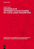 Gewöhnliche Differentialgleichungen mit zufälligen Parametern (eBook, PDF)