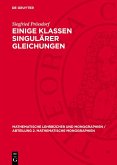 Einige Klassen singulärer Gleichungen (eBook, PDF) Einige Klassen singulärer Gleichungen (eBook, PDF)