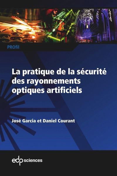 La pratique de la sécurité des rayonnements optiques artificiels (eBook, PDF) La pratique de la sécurité des rayonnements optiques artificiels (eBook, PDF)