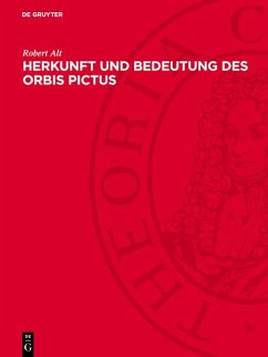 Herkunft und Bedeutung des Orbis Pictus (eBook, PDF) - Alt, Robert