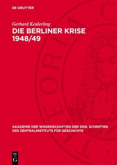 Die Berliner Krise 1948/49 (eBook, PDF) - Keiderling, Gerhard