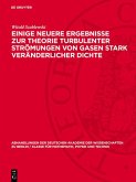 Einige neuere Ergebnisse zur Theorie turbulenter Strömungen von Gasen stark veränderlicher Dichte (eBook, PDF)