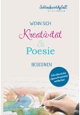 Wenn sich Kreativität und Poesie begegnen (eBook, ePUB)