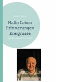 Hallo Leben Erinnerungen Ereignisse (eBook, ePUB)
