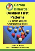 Carom Billiards: Cushion First Patterns - 3-Cushion Billiards Championship Shots (eBook, ePUB)