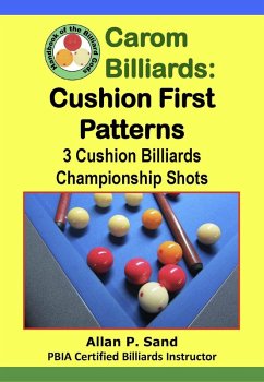 Cover Carom Billiards: Cushion First Patterns - 3-Cushion Billiards Championship Shots (eBook, ePUB)