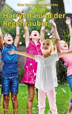 Harryetta und der Regenzauber (eBook, ePUB) - Mühleisen, Markus D.