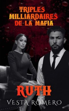 Cover Triplés Milliardaires de la Mafia: Ruth (eBook, ePUB)