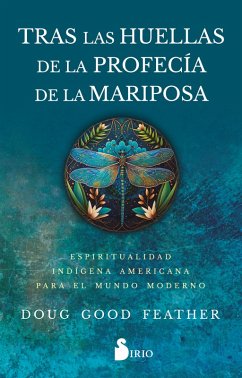 Tras las huellas de la profecía de la mariposa (eBook, ePUB) - Feather, Doug Good