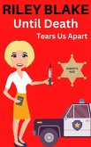 Until Death Tears Us Apart (The Sheriff's Wife, #1) (eBook, ePUB) Until Death Tears Us Apart (The Sheriff's Wife, #1) (eBook, ePUB)
