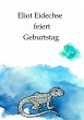 Eliot Eidechse feiert Geburtstag... - Bild 1