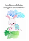 Osterhäschen Felicitas (eBook, ePUB)