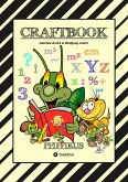 CRAFTBOOK - KREATIVES ZEICHNEN - SPRITZGITTER TECHNIK - RÄTSEL - MALVORLAGEN - LUSTIGE MIMIKEN - STORY SCRIBBELN (eBook, ePUB)