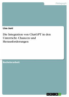 Die Integration von ChatGPT in den Unterricht. Chancen und Herausforderungen (eBook, PDF)