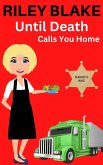 Until Death Calls You Home (The Sheriff's Wife, #2) (eBook, ePUB) Until Death Calls You Home (The Sheriff's Wife, #2) (eBook, ePUB)
