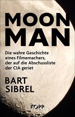 Moon Man (eBook, ePUB) - Sibrel, Bart