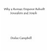Why a Roman Emperor Rebuilt Jerusalem... - Bild 1