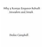 Why a Roman Emperor Rebuilt Jerusalem and Jerash (eBook, ePUB)