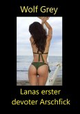 Lanas devoter Arschfick (eBook, ePUB)