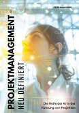 Projektmanagement neu definiert (eBook, ePUB)