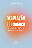 Regulação Econômica (eBook, ePUB)