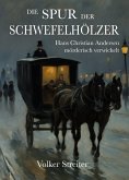 Die Spur der Schwefelhölzer (eBook, ePUB)