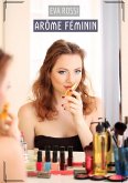Arôme Féminin (eBook, ePUB)