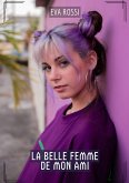 La Belle Femme de Mon Ami (eBook, ePUB)