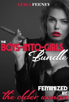 Cover The Boys-into-Girls Bundle: Feminized by the Older Woman (eBook, ePUB)