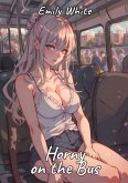 Horny on the Bus (eBook, ePUB)