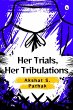 Her Trials, Her Tribulations... - Bild 1