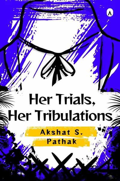 Her Trials, Her Tribulations (INSECURITIES, #1.5) (eBook, ePUB) Her Trials, Her Tribulations (INSECURITIES, #1.5) (eBook, ePUB)
