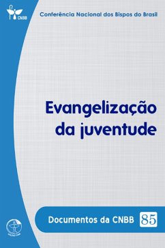 Cover Evangelização da Juventude - Documentos da CNBB 85 - Digital (eBook, ePUB)