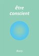 Être conscient (eBook, ePUB) - Bild 1