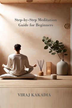 Cover Step-by-Step Meditation Guide for Beginners (eBook, ePUB)