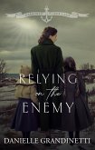 Relying on the Enemy (Harbored in Crow's Nest, #4) (eBook, ePUB)