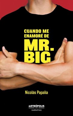 Cuando me enamoré de Mr. Big (eBook, ePUB) - Papalía, Nicolás