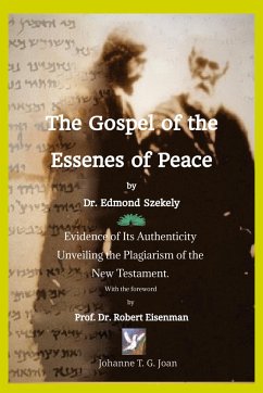 The Gospel of the Essenes of Peace by Dr. Edmond Szekely - Joan, Johanne T. G.