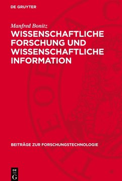 Wissenschaftliche Forschung und wissenschaftliche Information - Bonitz, Manfred