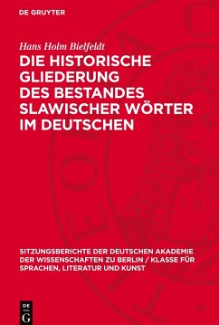 Die historische Gliederung des Bestandes slawischer Wörter im Deutschen - Bielfeldt, Hans Holm