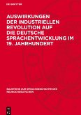 Auswirkungen der industriellen Revolution auf die deutsche Sprachentwicklung im 19. Jahrhundert