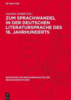 Zum Sprachwandel in der deutschen Literatursprache des 16. Jahrhunderts