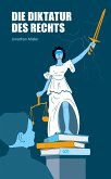 Die Diktatur des Rechts - eine Analyse der operativen Funktionsweise der Bundesrepublik Deutschland inklusive Maßnahmen zur Verbesserung